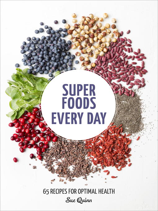 Title details for Super Foods Every Day by Sue Quinn - Available